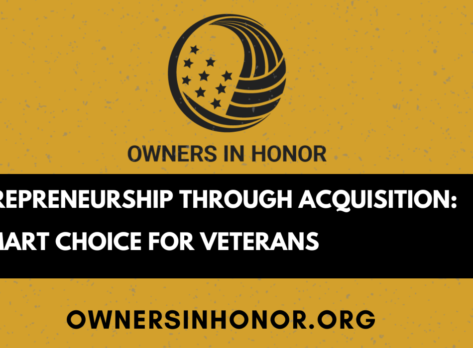 Entrepreneurship Through Acquisition: A Smart Choice for Veterans