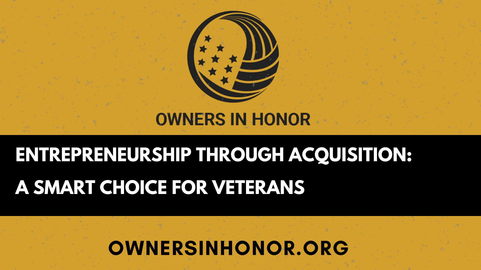 Entrepreneurship Through Acquisition: A Smart Choice for Veterans